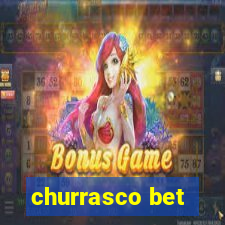 churrasco bet